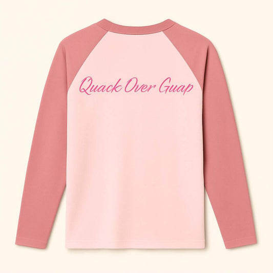 “Quack over Guap” PINK LONGSLEEVE