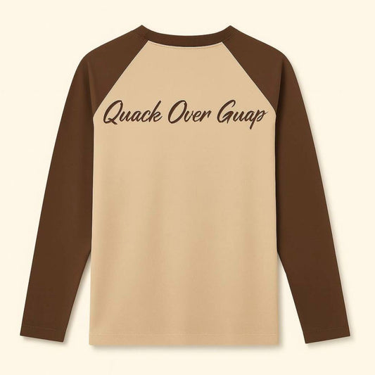 “Quack over Guap”      BROWN LONGSLEEVE