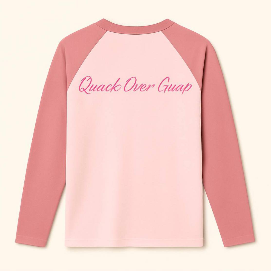 “Quack over Guap” PINK LONGSLEEVE